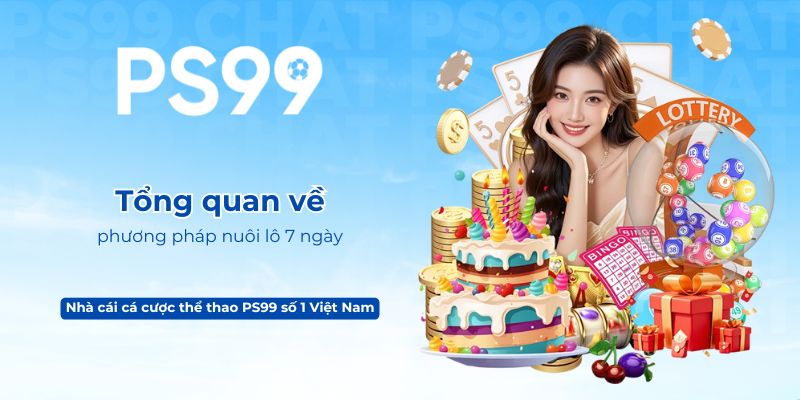 Tổng quan về phương pháp nuôi lô 7 ngày