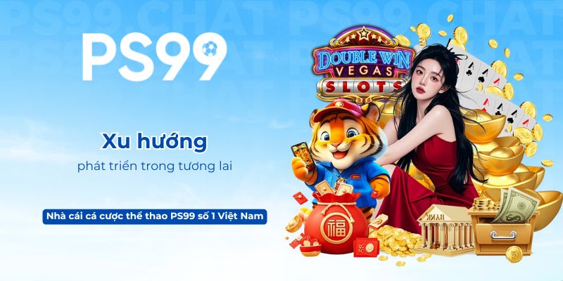 Xu hướng phát triển trong tương lai